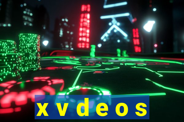 x v d e o s
